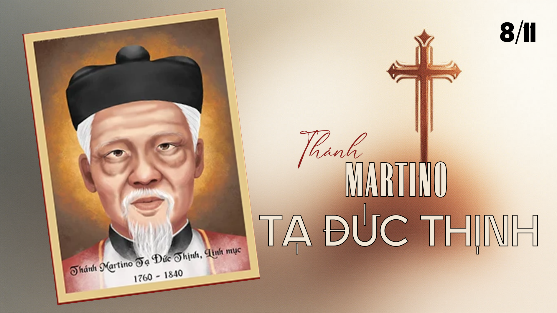 Ngày 08/11 - Thánh Martinô Tạ Đức Thịnh